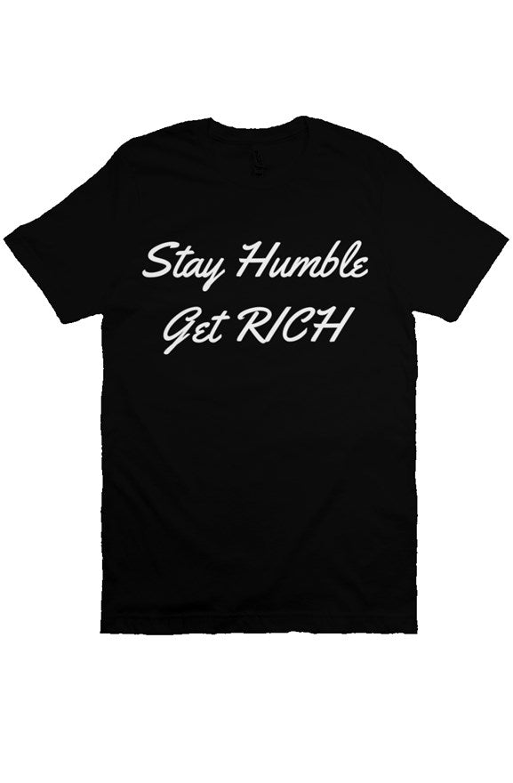 Stay Humble Get Rich
