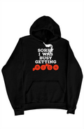 Sorry I’m getting rich Hoodie