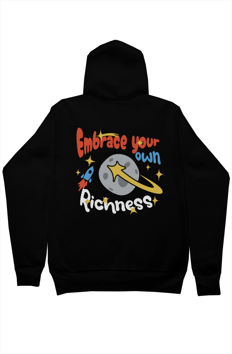 Embrace your Richness Hoodie