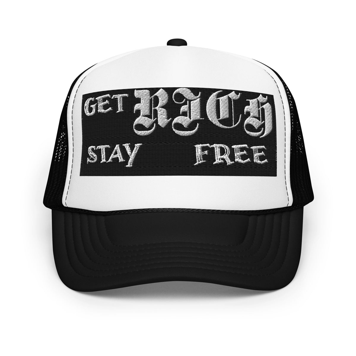 Get Rich Stay Free Foam trucker hat