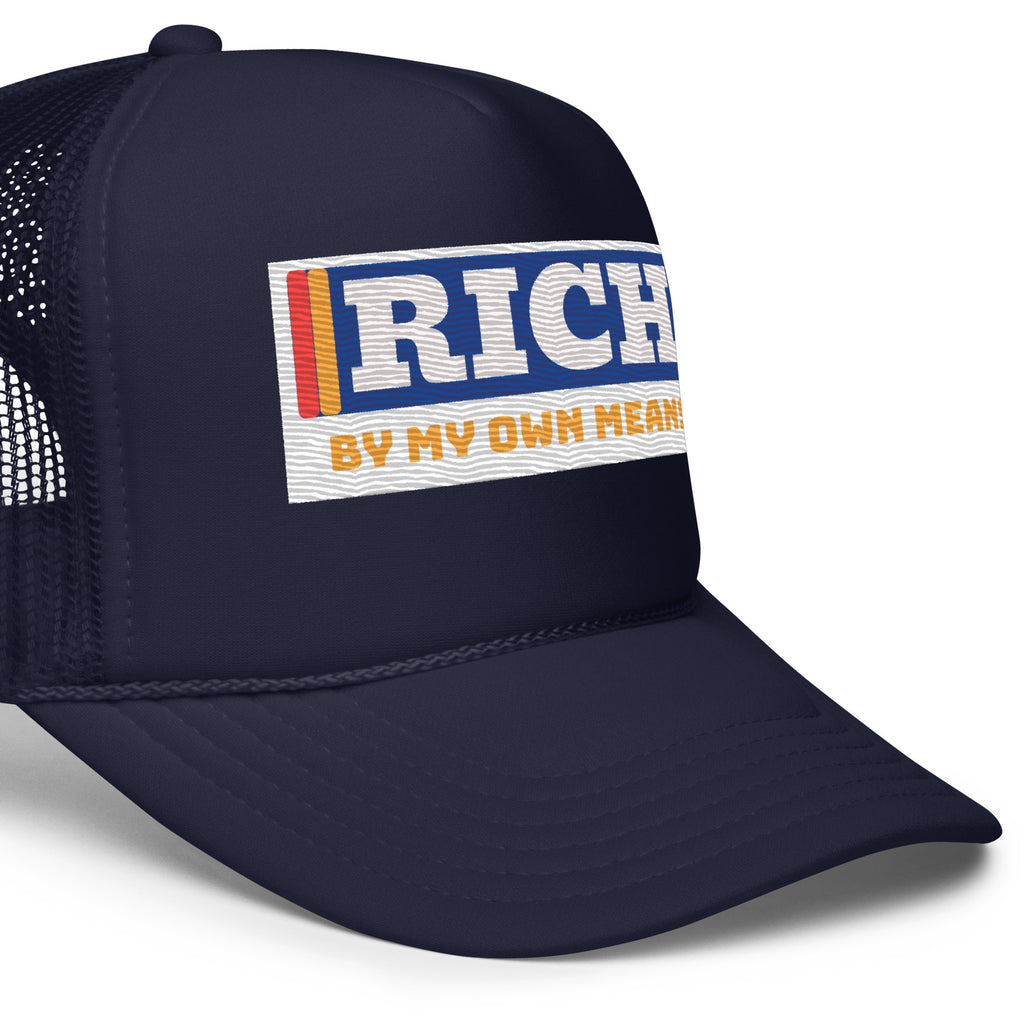Rich by my own trucker hat