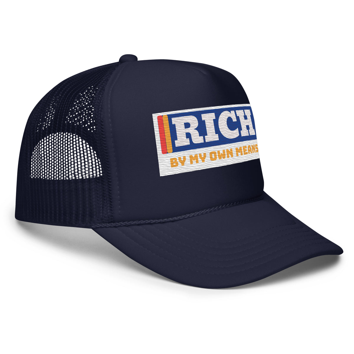 Rich by my own trucker hat