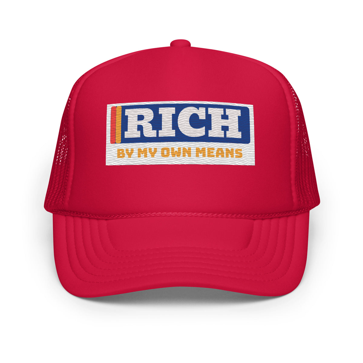 Rich by my own trucker hat