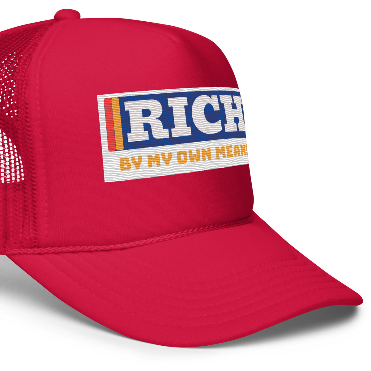 Rich by my own trucker hat