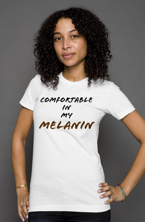 Comfortable in your Melanin Tee